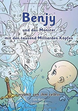BENJY UND DAS MONSTER MIT DEN TAUSEND MILLIARDEN K | 9783743127449 | RICHLE, URS