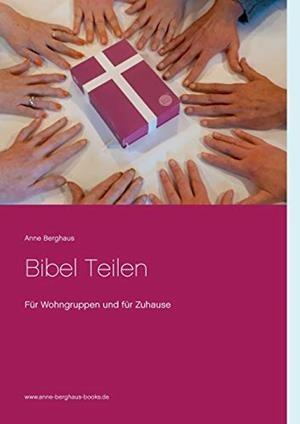 BIBEL TEILEN | 9783750461369 | BERGHAUS, ANNE