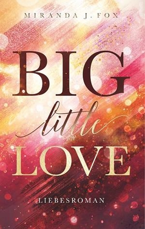 BIG LITTLE LOVE | 9783750410305 | FOX, MIRANDA J.
