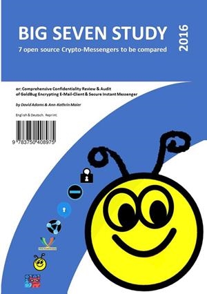 BIG SEVEN STUDY (2016): 7 OPEN SOURCE CRYPTO-MESSENGERS TO BE COMPARED (ENGLISH/DEUTSCH) | 9783750408975 | ADAMS, DAVID / MAIER, ANN-KATHRIN