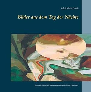 BILDER AUS DEM TAG DER NÄCHTE | 9783741250392 | GROSSE, RALPH MELAS