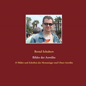 BILDER DER ANWÄLTE | 9783735791887 | SCHUBERT, BERND