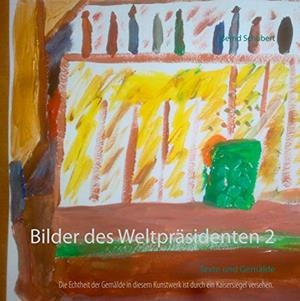 BILDER DES WELTPRÄSIDENTEN 2 | 9783750416208 | SCHUBERT, BERND