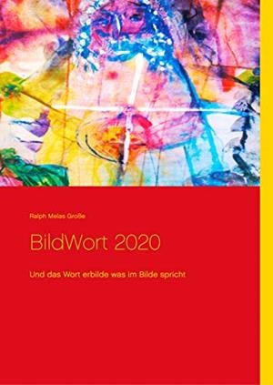 BILDWORT 2020 | 9783750487956 | GROSSE, RALPH MELAS