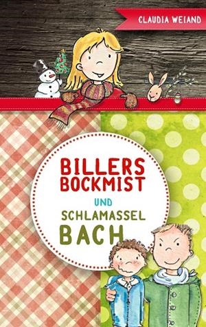 BILLERSBOCKMIST UND SCHLAMASSELBACH | 9783750401815 | WEIAND, CLAUDIA
