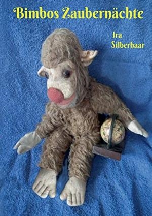 BIMBOS ZAUBERNÄCHTE | 9783750430228 | SILBERHAAR, IRA