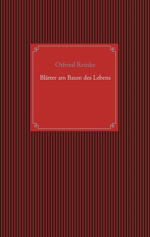 BLÄTTER AM BAUM DES LEBENS | 9783749406678 | REINKE, OTFRIED