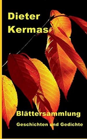 BLÄTTERSAMMLUNG | 9783749455300 | KERMAS, DIETER