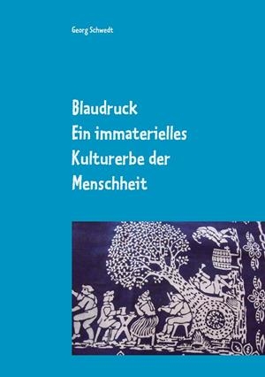 BLAUDRUCK. EIN IMMATERIELLES KULTURERBE DER MENSCH | 9783744836456 | SCHWEDT, GEORG