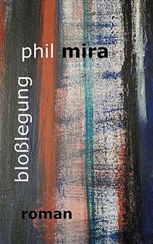 BLOßLEGUNG | 9783751906661 | MIRA, PHIL