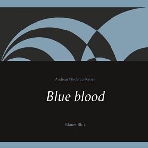 BLUE BLOOD | 9783750481671 | NIEDERAU-KAISER, ANDREAS