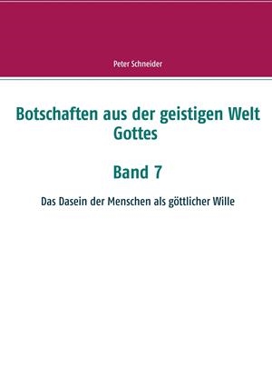 BOTSCHAFTEN AUS DER GEISTIGEN WELT GOTTES | 9783750405479 | SCHNEIDER, PETER