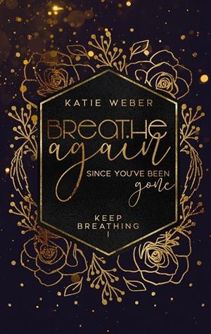 BREATHE AGAIN | 9783749467280 | WEBER, KATIE