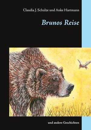 BRUNOS REISE | 9783746068794 | SCHULZE, CLAUDIA J. / HARTMANN, ANKE