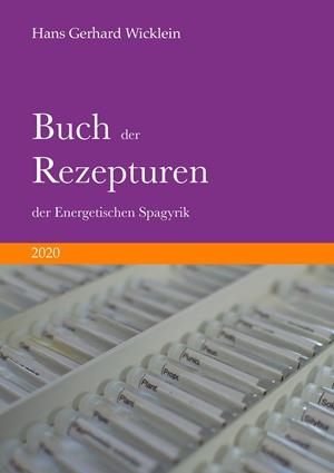 BUCH DER REZEPTUREN DER ENERGETISCHEN SPAGYRIK | 9783751902588 | WICKLEIN, HANS GERHARD