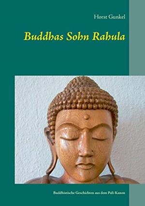 BUDDHAS SOHN RAHULA | 9783750400108 | GUNKEL, HORST