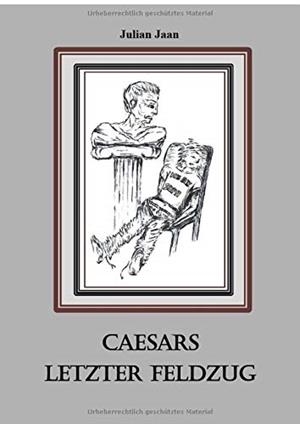 CAESARS LETZTER FELDZUG | 9783746060514 | JAAN, JULIAN