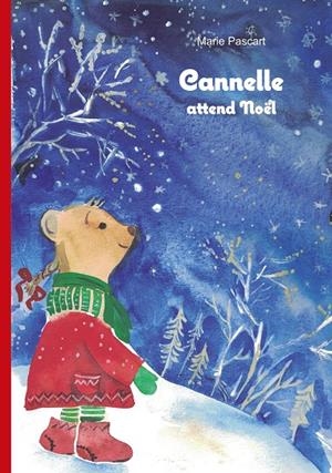 CANNELLE ATTEND NOËL | 9782322189052 | PASCART, MARIE