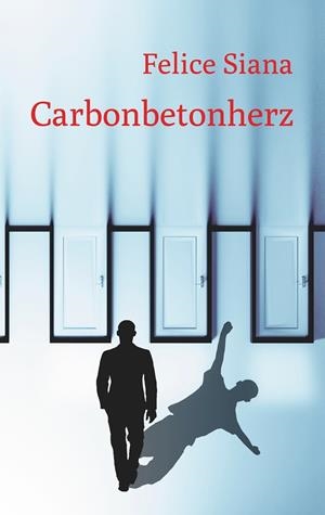 CARBONBETONHERZ | 9783743128200 | SIANA, FELICE