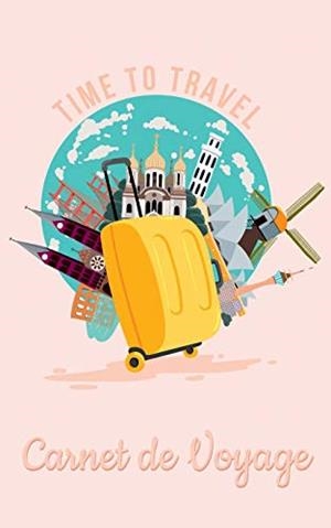 CARNET DE VOYAGE - JOURNAL DE VOYAGE ET CARNET DE NOTES POUR LES VOYAGEURS | 9782322102747 | SULINA, NINA