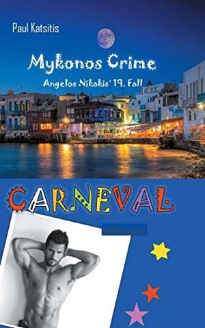 CARNEVAL - MYKONOS CRIME 19 | 9783751924221 | KATSITIS, PAUL