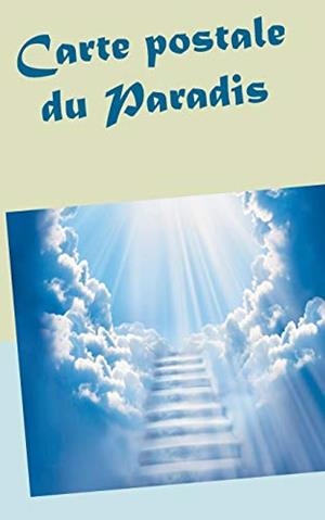 CARTE POSTALE DU PARADIS | 9782322044740 | WATERS, ALEKA / BONHEUR, SIBYLLE