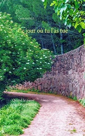 CE JOUR OU TU L'AS TUE | 9782322171644 | NATALIE, CAROLE