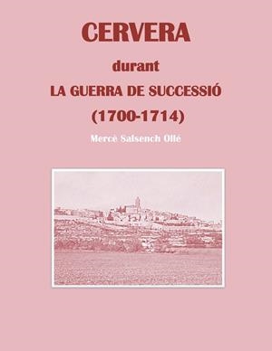 CERVERA DURANT LA GUERRA DE SUCCESSIÓ | 9788413266114 | SALSENCH OLLE, MERCE