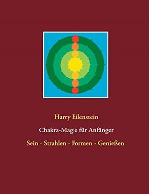 CHAKRA-MAGIE FUR ANFANGER | 9783751922234 | EILENSTEIN, HARRY