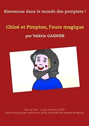 CHLOÉ ET PIMPION, L'OURS MAGIQUE | 9782322162888 | GASNIER, VALERIE