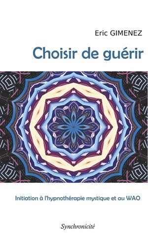 CHOISIR DE GUÉRIR | 9782322193271 | GIMENEZ, ERIC