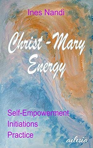 CHRIST-MARY-ENERGY | 9783743151925 | NANDI, INES