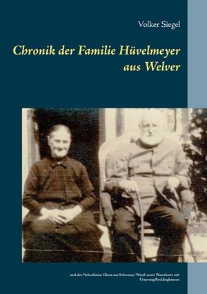 CHRONIK DER FAMILIE HÜVELMEYER AUS WELVER | 9783751935616 | SIEGEL, VOLKER
