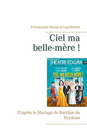 CIEL MA BELLE-MERE ! | 9782322182985 | HAMET, EMMANUELLE / HAMETT, LUQ