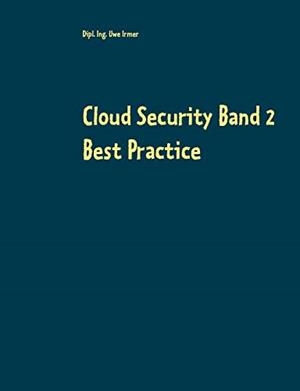 CLOUD SECURITY BAND 2 | 9783751932998 | UWE IRMER, DIPL. ING.