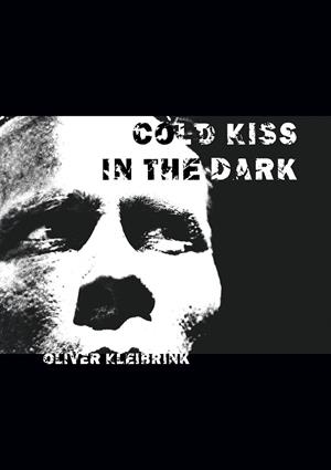 COLD KISS IN THE DARK | 9783748103349 | KLEIBRINK, OLIVER