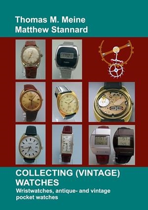 COLLECTING (VINTAGE) WATCHES | 9783744894920 | MEINE, THOMAS M. / STANNARD, MATTHEW