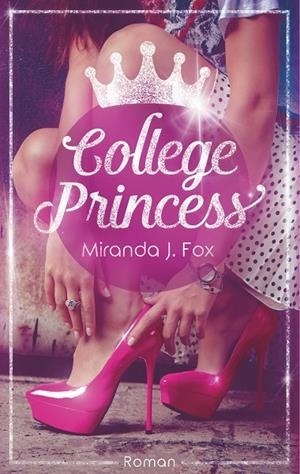 COLLEGE PRINCESS | 9783748150251 | FOX, MIRANDA J.