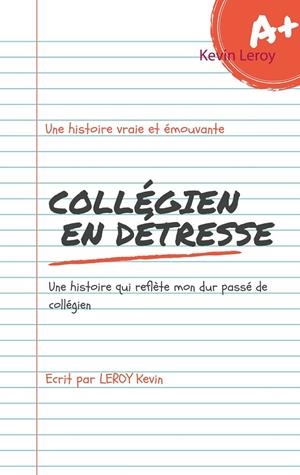 COLLÉGIEN EN DÉTRESSE | 9782322193110 | LEROY, KEVIN
