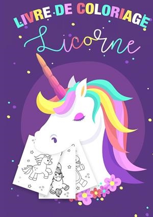 COLORIAGE LICORNES POUR ENFANTS 3-8 ANS - LIVRE DE | 9782322121991 | PAPETERIE, ENFANTS