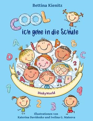 COOL, ICH GEHE IN DIE SCHULE | 9783751931618 | KIENITZ, BETTINA