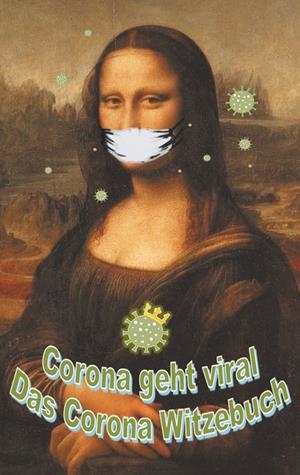 CORONA GEHT VIRAL! | 9783750487963 | GAGG, BRIAN