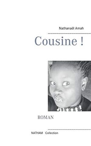 COUSINE ! | 9782322130832 | AMAH, NATHANAEL