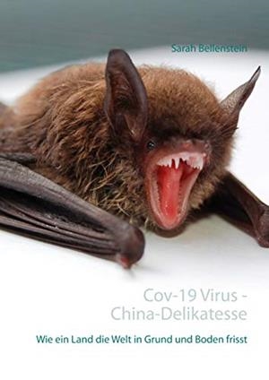 COV-19 VIRUS - CHINA-DELIKATESSE FLEDERMÄUSE | 9783751918077 | BELLENSTEIN, SARAH