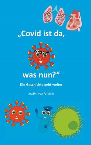 COVID IST DA, WAS NUN? | 9783751921374 | FOTOLULU