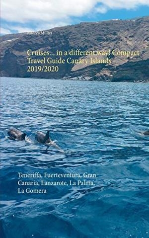 CRUISES... IN A DIFFERENT WAY! COMPACT TRAVEL GUIDE CANARY ISLANDS 2019/2020 | 9783750421042 | MULLER, ANDREA