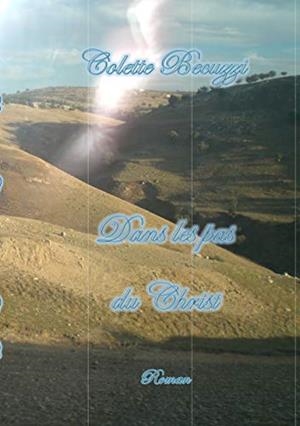 DANS LES PAS DU CHRIST | 9782322186655 | BECUZZI, COLETTE