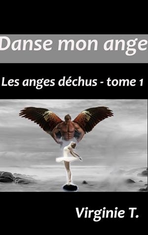 DANSE MON ANGE | 9782322204922 | T., VIRGINIE