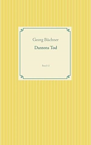 DANTONS TOD | 9783749468270 | BUCHNER, GEORG