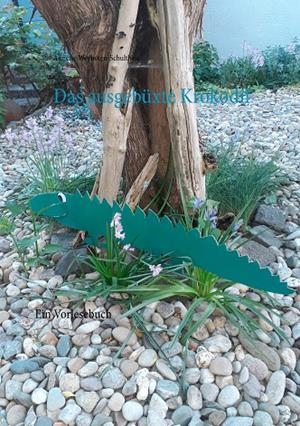 DAS AUSGEBÜXTE KROKODIL | 9783751921695 | WEYHOFEN-SCHULTHEIS, ANNETTE